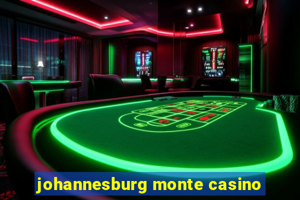 johannesburg monte casino